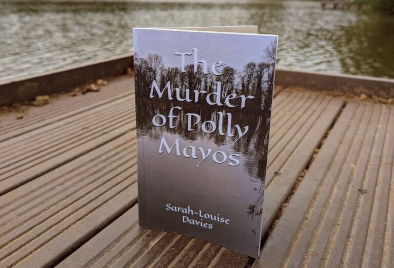 The Murder of Polly Mayos, written by Sarah-Louise Davies